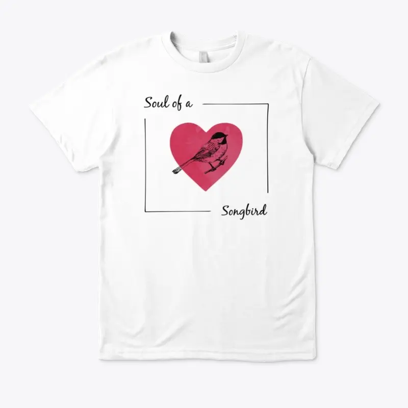 Soul of a Songbird (Heart) Clothing